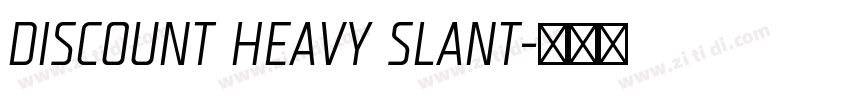 Discount Heavy Slant字体转换